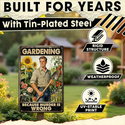Gardening Because Murder Is Wrong Tin Sign Metal Sign Rustic Garden Decor Outdoor Yard Sign for Gardeners Unique Gifts 8x12Inch