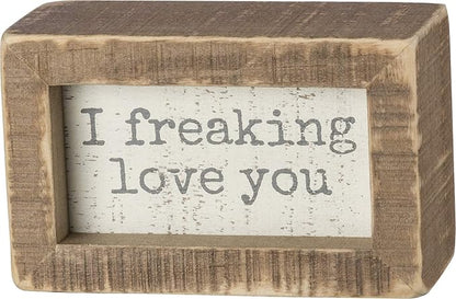 Primitives by Kathy I Freaking Love You Inset Home Décor Sign, show your love on Valentines Day, Anniversary or Just Because