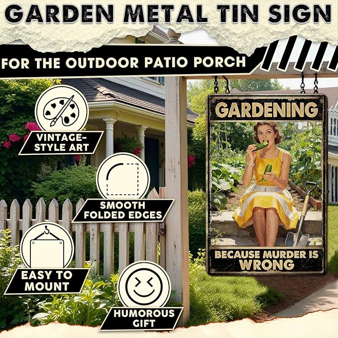 Gardening Because Murder Is Wrong Tin Sign Metal Sign Rustic Garden Decor Outdoor Yard Sign for Gardeners Unique Gifts 8x12Inch