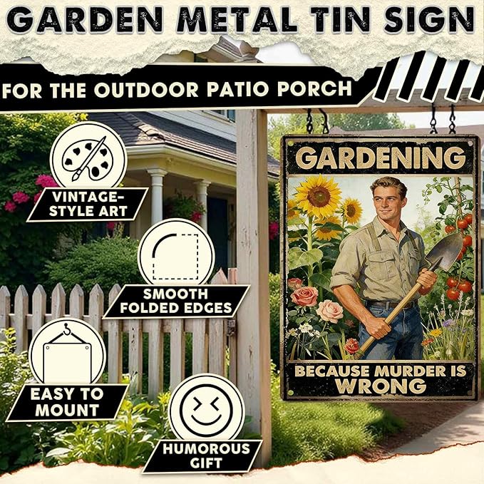 Gardening Because Murder Is Wrong Tin Sign Metal Sign Rustic Garden Decor Outdoor Yard Sign for Gardeners Unique Gifts 12x16Inch