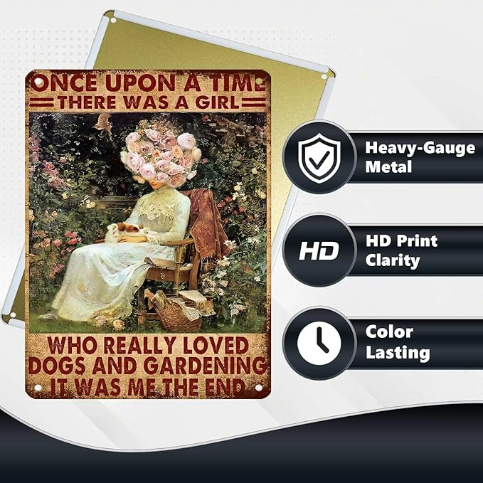Gardening Tin Sign Vintage Retro Metal Art Once Upon A Time There Was A Girl Who Really Loved Dogs And Gardening For Garden Yard Farmhouse Outdoor 12X16Inch