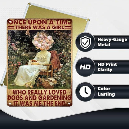 Gardening Tin Sign Vintage Retro Metal Art Once Upon A Time There Was A Girl Who Really Loved Dogs And Gardening For Garden Yard Farmhouse Outdoor 12X16Inch