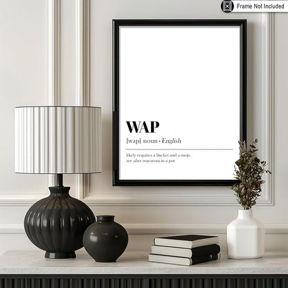 Poster Master Dictionary Art Poster - Definition of WAP Print - Typography Minimal Art - Gift for Him & Her - Funny Wall Decor for Dorm, Office, Bedroom or Living Room - 8x10 UNFRAMED Wall Art