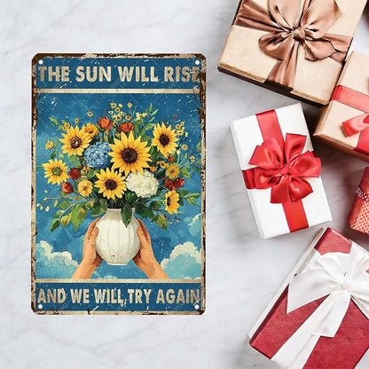 Inspirational Wall Art The Sun Will Rise Sunflower Ventage Retro Decor Metal Tin Sign Cute Funny Poster Plaque for Home Decoration Coffee Bar 12x8 Inch