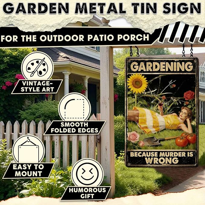 Gardening Because Murder Is Wrong Tin Sign Metal Sign Rustic Garden Decor Outdoor Yard Sign for Gardeners Unique Gifts 8x12Inch