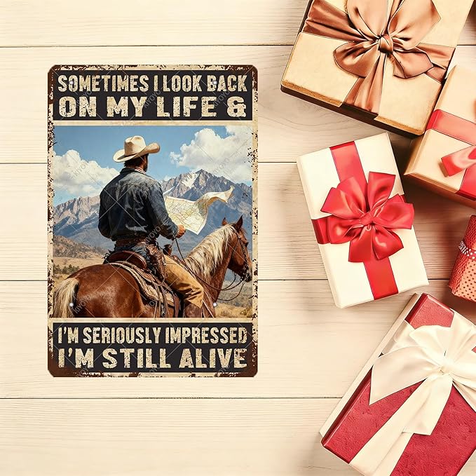 Cowboy Sign Cowboy Vintage Tin Sign Sometimes I Look Back On My Life And I'M Seriously Impressed I'm Still Alive Metal Wall Decor for Home Club Man Cave 16x12 Inch