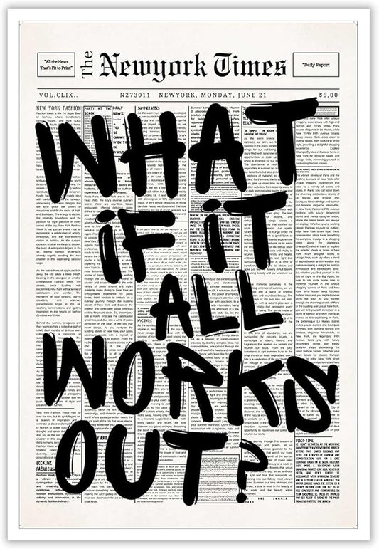 Retro Black And White Newspaper Poster What If It All Works Out Canvas Wall Art Positive Affirming Quote Minimalist Prints Painting For Home Bedroom Dorm Wall Decor 24x36in Unframed