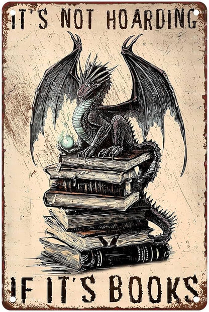 Vintage Dragon Metal Sign It's Not Hoarding If It's Books Sign for Home Cafe Bedroom Library Bookshelf Wall Decor 8X12Inch