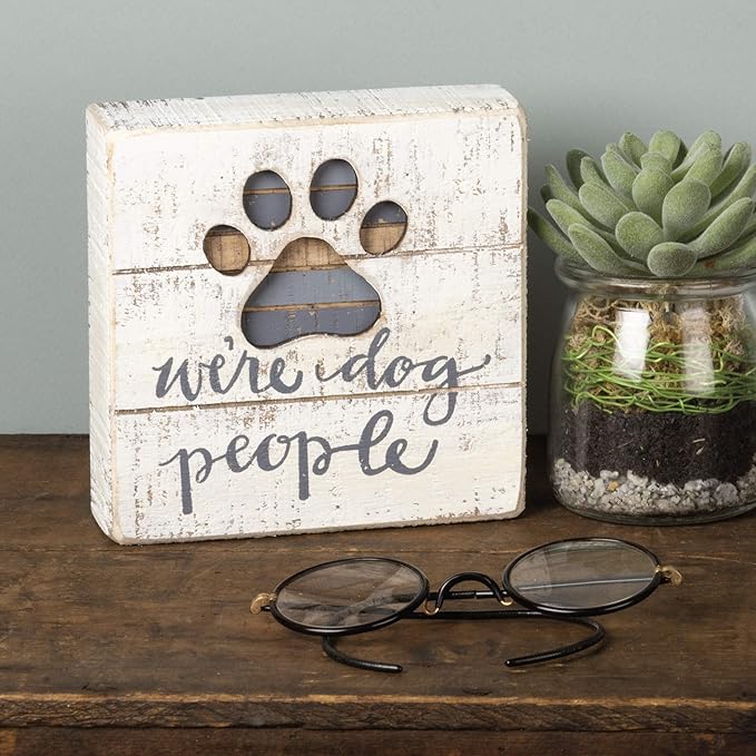 Primitives by Kathy Hand-Lettered Slat Box Sign, "We're Dog People" hand lettered sentiment and a cut-out paw print design with inset striped coloration accents