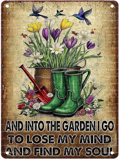 Garden Metal Tin Sign And Into The Garden I Go To Lose My Mind And Find My Soul Vintage Tin Sign for Outdoor Flowers Decor Gardening Yard Art 12X16Inch