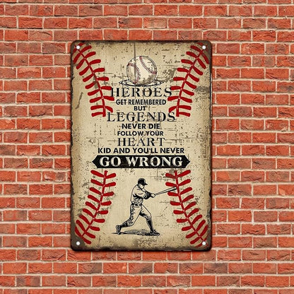 Vintage Tin Signs Heroes Get Remembered But Legends Never Die Metal Sign Iron Painting Vintage Wall Decoration Poster For Office Classroom Bar Shop Club Coffee Man Cave 8x12 Inch