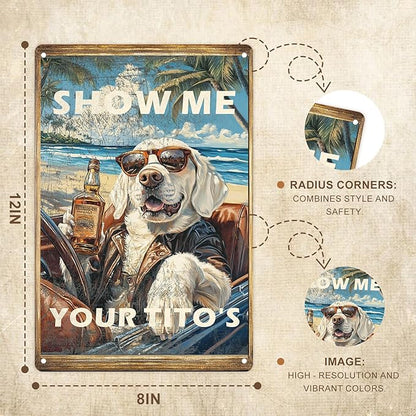 Vintage Wall Decor 8x12in Tin Sign Posters Show Me Your Tito'S Bar Wall Art With Home Bars Outdoor Bar Man Cave Decor