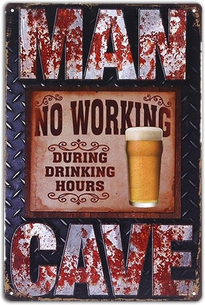 No Working During Drinking Hours Tin Metal Sign Man Cave Signs Retro Vintage Home Bar Pub Clubs Cafes Restaurant Wall Decor Clubs Poster 8X12 inches