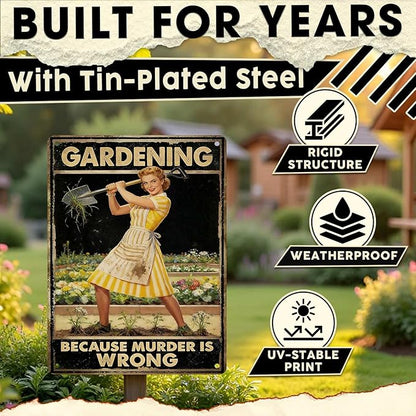 Gardening Because Murder Is Wrong Tin Sign Metal Sign Rustic Garden Decor Outdoor Yard Sign for Gardeners Unique Gifts 12x16Inch