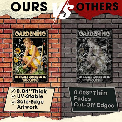 Gardening Because Murder Is Wrong Tin Sign Metal Sign Rustic Garden Decor Outdoor Yard Sign for Gardeners Unique Gifts 8x12Inch