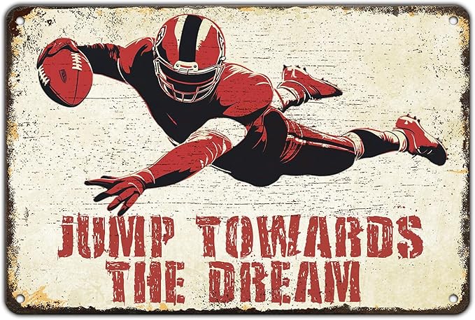 Play Football Art Painting Tin Sign Jump towards the dream Tin Sign for Bars Restaurants Hotels Club Coffee Man Cave 8x12 Inch