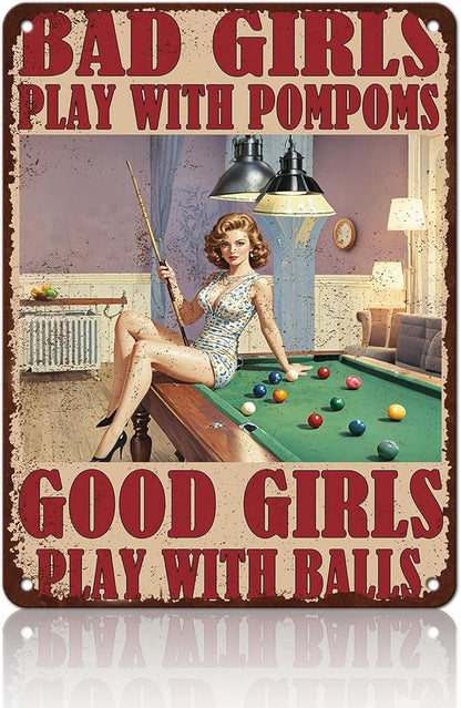 Pompoms vs Balls Hilarious Vintage Tin Metal Sign Bad Girls Play With Pompoms Decorative Poster Wall Art Decoration For Home Bar Club Coffee shop Sign 12x16 Inch