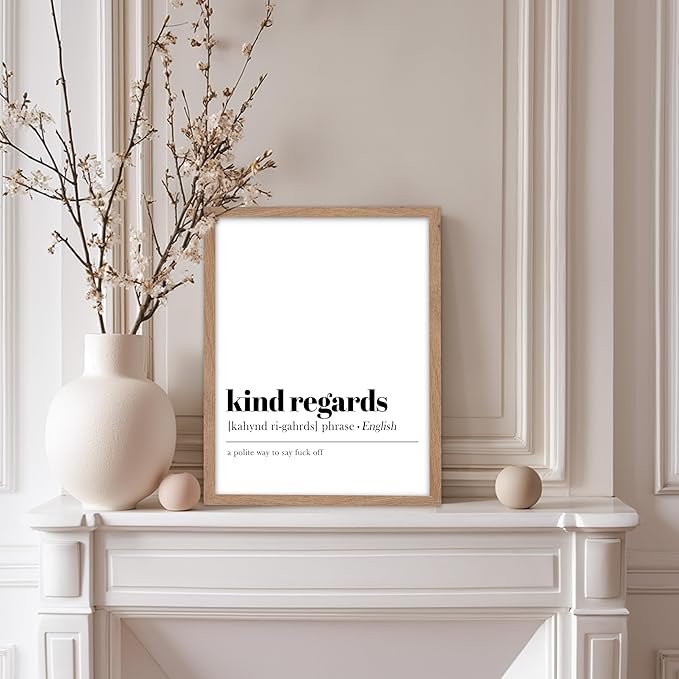 Poster Master Typography Poster - Dictionary Print - Kind Regards Definition, Polite Way to Say Fuck Off, Funny - Gift for Colleague, Friend - Wall Decor for Home, Office, 11x14 Beige Framed