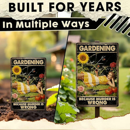 Gardening Because Murder Is Wrong Tin Sign Metal Sign Rustic Garden Decor Outdoor Yard Sign for Gardeners Unique Gifts 8x12Inch