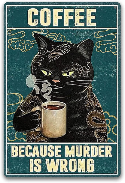 Vintage Cat Coffee Metal Tin Sign Cats Kitchen Signs Wall Decor Funny Retro Black Cat Wall Art Poster Coffee Bar Accessories Because Murder Is Wrong Sign 8x12 Inch