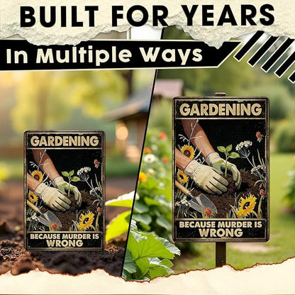 Gardening Because Murder Is Wrong Tin Sign Metal Sign Rustic Garden Decor Outdoor Yard Sign for Gardeners Unique Gifts 8x12Inch