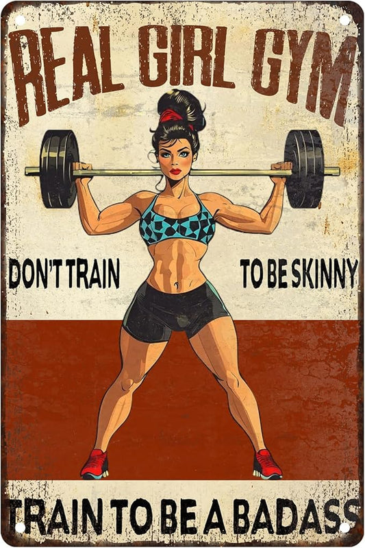 Gym Decor For Women Motivational Metal Gym Signs Real Girl Dont Train To Be Skinny Train To Be A Badass Vintage Badass Home Workout Room Wall Art Retro Fitness Sign 8x12 Inch