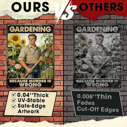 Gardening Because Murder Is Wrong Tin Sign Metal Sign Rustic Garden Decor Outdoor Yard Sign for Gardeners Unique Gifts 12x16Inch
