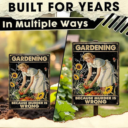 Gardening Because Murder Is Wrong Tin Sign Metal Sign Rustic Garden Decor Outdoor Yard Sign for Gardeners Unique Gifts 12x16Inch