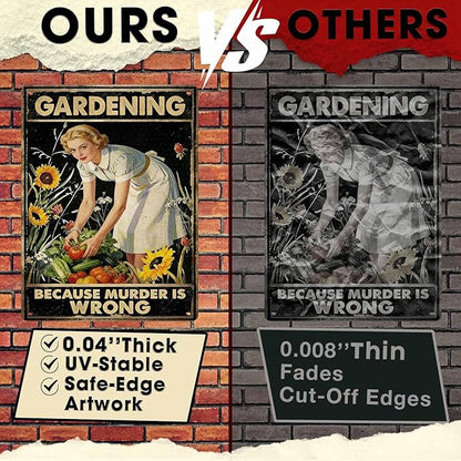 Gardening Because Murder Is Wrong Tin Sign Metal Sign Rustic Garden Decor Outdoor Yard Sign for Gardeners Unique Gifts 12x16Inch