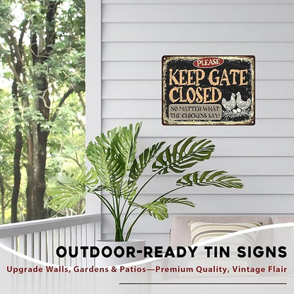 Chicken Vintage Tin Sign Keep Gate Closed No Matter What The Chickens Say Metal Tin Sign Funny Coop Accessories Outdoor 12x16inch