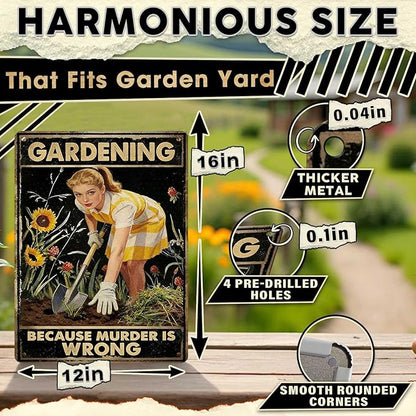 Gardening Because Murder Is Wrong Tin Sign Metal Sign Rustic Garden Decor Outdoor Yard Sign for Gardeners Unique Gifts 12x16Inch
