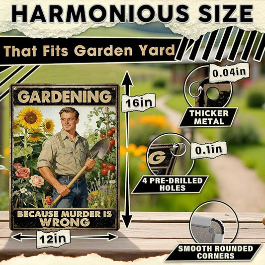Gardening Because Murder Is Wrong Tin Sign Metal Sign Rustic Garden Decor Outdoor Yard Sign for Gardeners Unique Gifts 12x16Inch