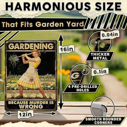 Gardening Because Murder Is Wrong Tin Sign Metal Sign Rustic Garden Decor Outdoor Yard Sign for Gardeners Unique Gifts 12x16Inch