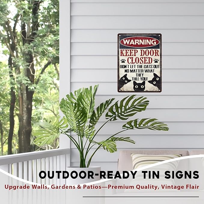 Funny Black Cat Vintage Tin Sign Keep Door Closed Don't Let The Cats Out No Matter What They Tell You Warning Decor Retro Metal Tin Sign for Home Office Room Wall Decor Poster 12x16inch