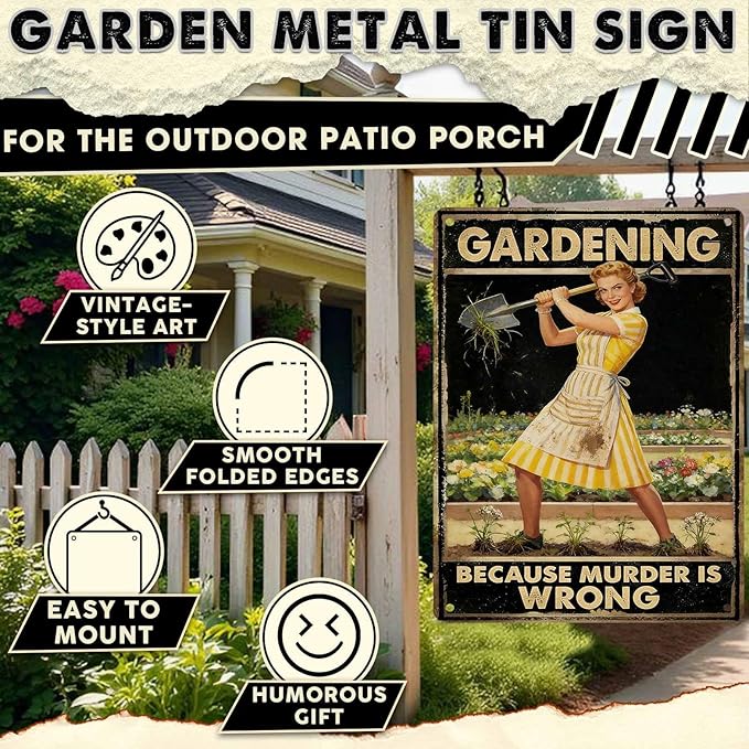Gardening Because Murder Is Wrong Tin Sign Metal Sign Rustic Garden Decor Outdoor Yard Sign for Gardeners Unique Gifts 12x16Inch