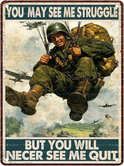 Vintage Airborne Army Tin Sign You May See Me Struggle But You Will Necer See Me Quit Metal Sign Decor for Women Men Wall Decor for Independence Memorial Day Veterans Day Home Man Cave 12X16Inch