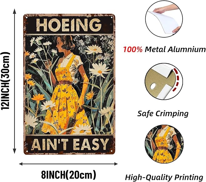 Metal Signs hoeing ain't easy Sign Vintage Signs Retro Aluminum Tin Sign for Kitchen Office Home Bar Cafe Decor 8x12 Inch