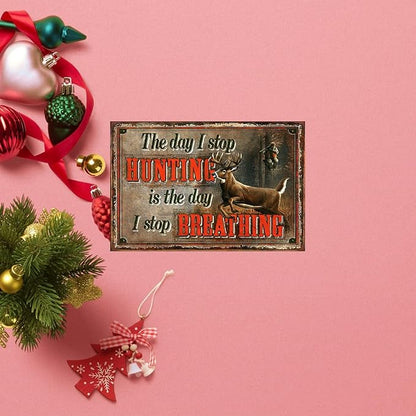 Vintage-Sign Rustic-Poster Wall-Art Hunting-Lovers, Stop Hunting Stop Breathing, Funny Deer Decor Gift Plaque for Bar Pub Beer Home Garage Man Cave 8 X 12 Inch