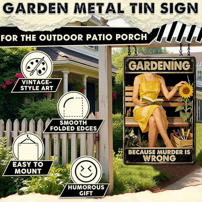 Gardening Because Murder Is Wrong Tin Sign Metal Sign Rustic Garden Decor Outdoor Yard Sign for Gardeners Unique Gifts 8x12Inch