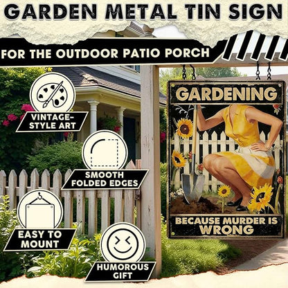 Gardening Because Murder Is Wrong Tin Sign Metal Sign Rustic Garden Decor Outdoor Yard Sign for Gardeners Unique Gifts 12x16Inch