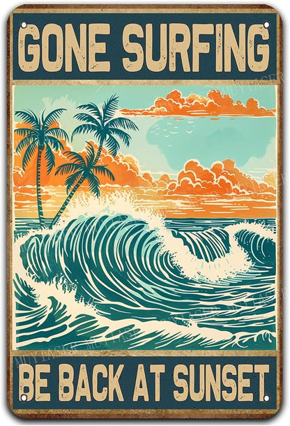Metal Signs Gone Surfing Be Back At Sunset Sign Vintage Signs Retro Aluminum Tin Sign for Garden Kitchen Office Home Bar Cafe Decor 8x12 Inch