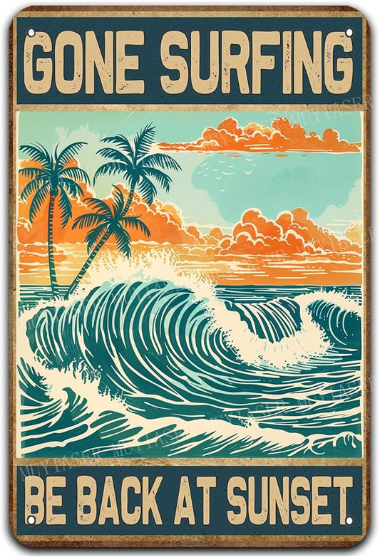 Metal Signs Gone Surfing Be Back At Sunset Sign Vintage Signs Retro Aluminum Tin Sign for Garden Kitchen Office Home Bar Cafe Decor 8x12 Inch