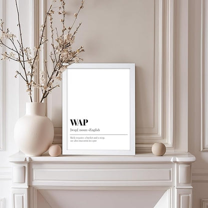 Poster Master Typography Poster - Dictionary Print - WAP Definition, Wet, Requires Bucket and Mop, Minimal, Funny - Gift for Girl, Friend - Wall Decor for Home, Bedroom, Dorm, 11x14 White Framed