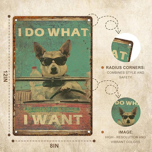 8"x12" Vintage Funny Dog Driving Metal Wall Decor - Humorous "I DO WHAT I WANT" Iron Plaque with Smooth Edge & Holes for Home, Office, Man Cave