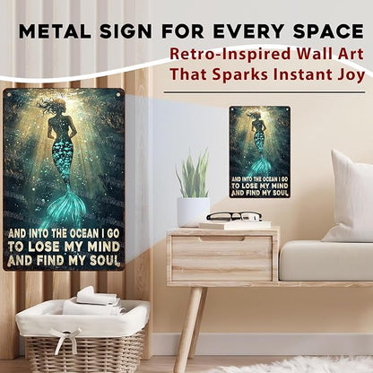 Mermaid Metal Tin Sign “Into The Ocean I Go To Lose My Mind” - Retro Coastal Art, Rustic Wall Decor for Bathroom, Beach House, Spa & Home 8x12 Inch
