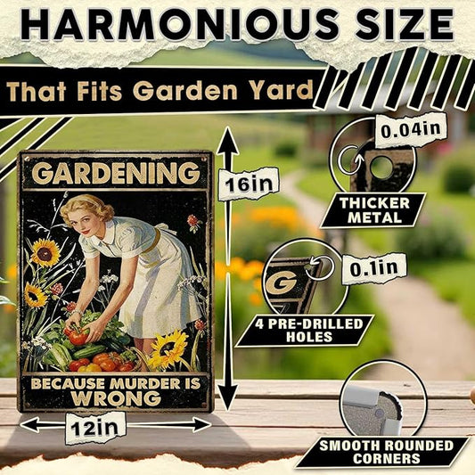 Gardening Because Murder Is Wrong Tin Sign Metal Sign Rustic Garden Decor Outdoor Yard Sign for Gardeners Unique Gifts 12x16Inch