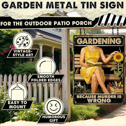 Gardening Because Murder Is Wrong Tin Sign Metal Sign Rustic Garden Decor Outdoor Yard Sign for Gardeners Unique Gifts 12x16Inch