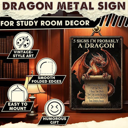 Dragon Decor Tin Sign Plaque 5 Signs I'm Probably A Dragon Rustic Metal Sign for Wall Art Retro Home Decor Medieval Castle Inspired 12x16Inch