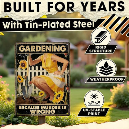 Gardening Because Murder Is Wrong Tin Sign Metal Sign Rustic Garden Decor Outdoor Yard Sign for Gardeners Unique Gifts 12x16Inch
