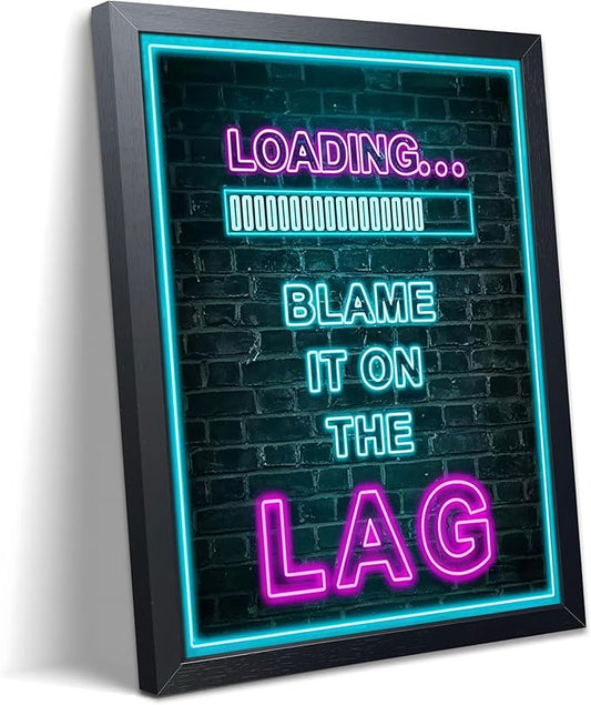 Framed Gamer Wall Art, Boys Game Room Wall Decor Painting, Funny “Blame It On The Lag” Blue Neon Sign Canvas Print Poster, LED Style Loading Screen Game Room Bedroom Decor 8x10 Inch